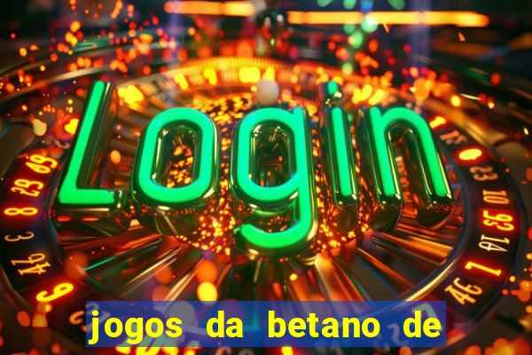 jogos da betano de 1 centavo